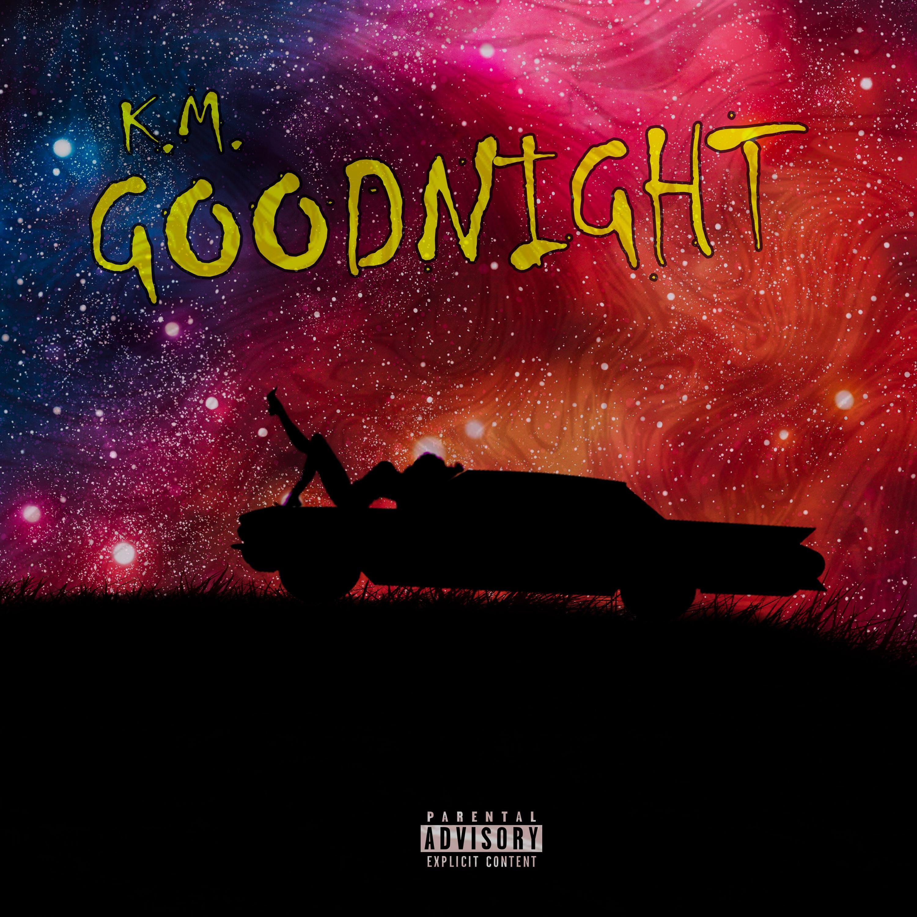 K.M. - Goodnight