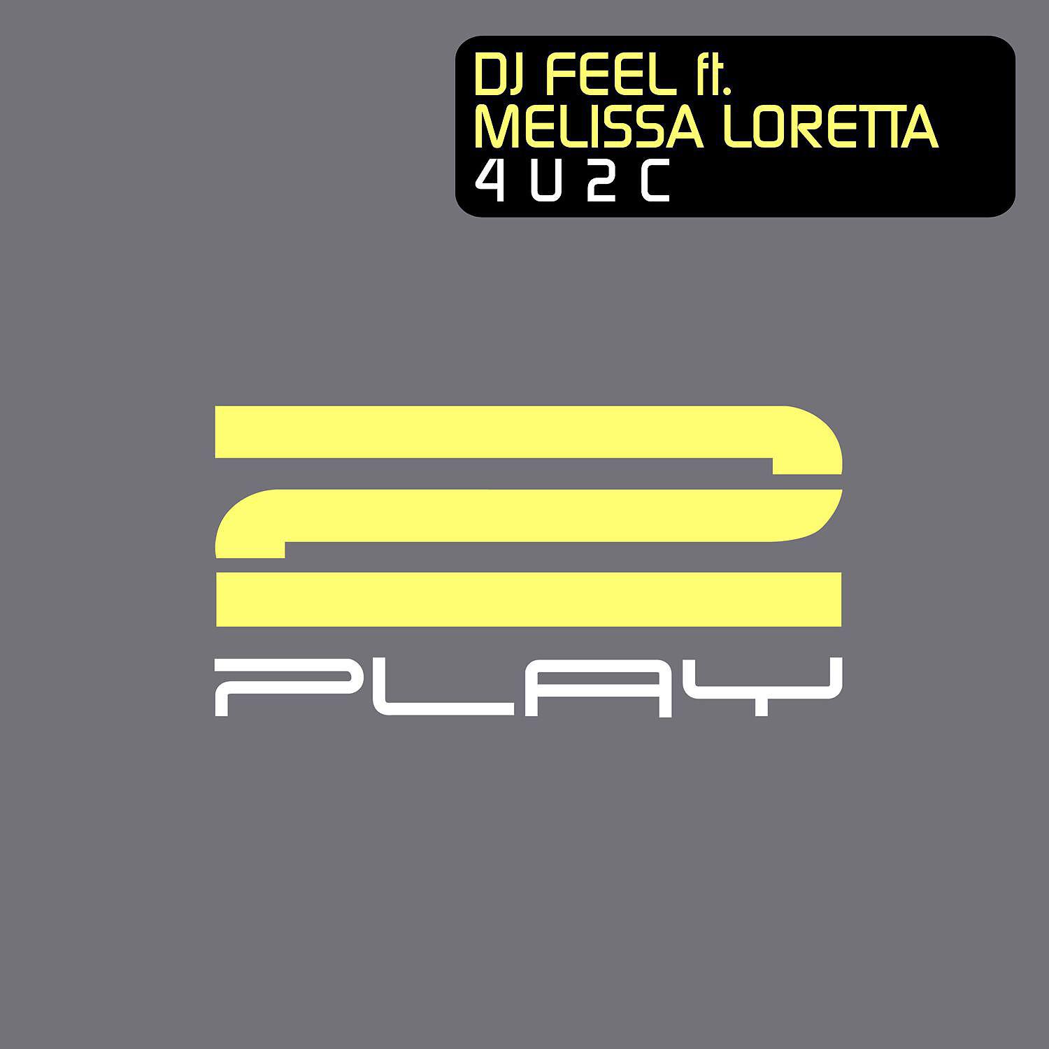 Релиз 4 U 2 C (feat. Melissa Loretta)