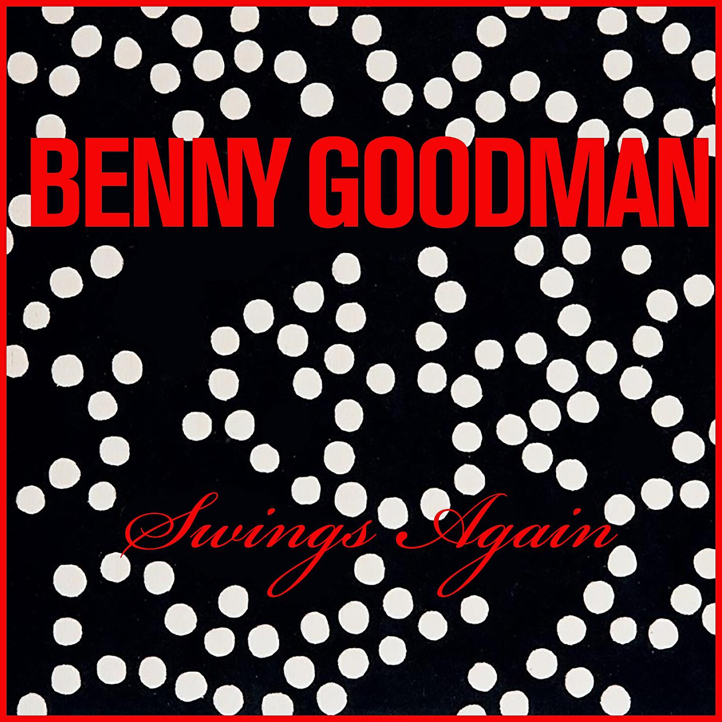 Релиз Benny Goodman: Swings Again