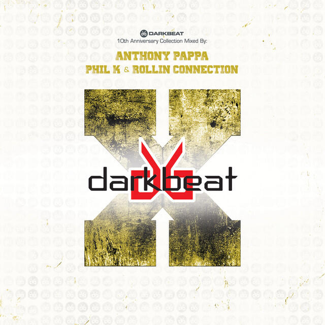 Релиз Darkbeat 10th Anniversary Collection (Mixed by Anthony Pappa, Rollin Connection & Phil K)