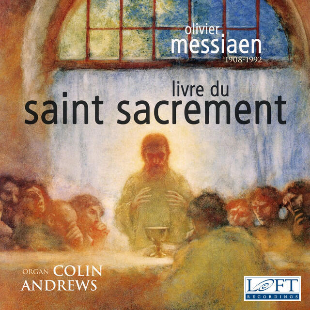 Релиз Messiaen: Livre du Saint Sacrement