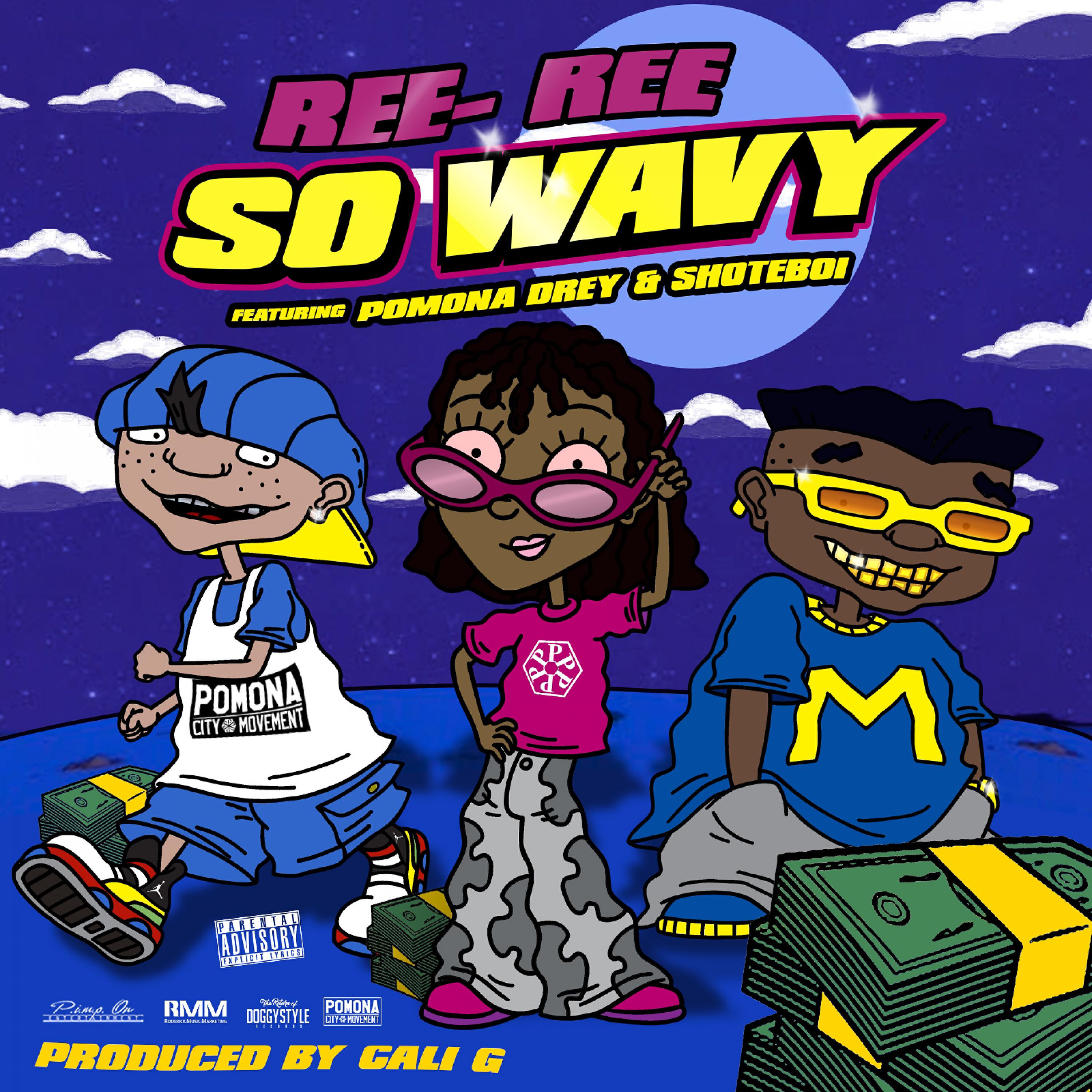 Релиз So Wavy (feat. Pomona Drey & Shote Boi)