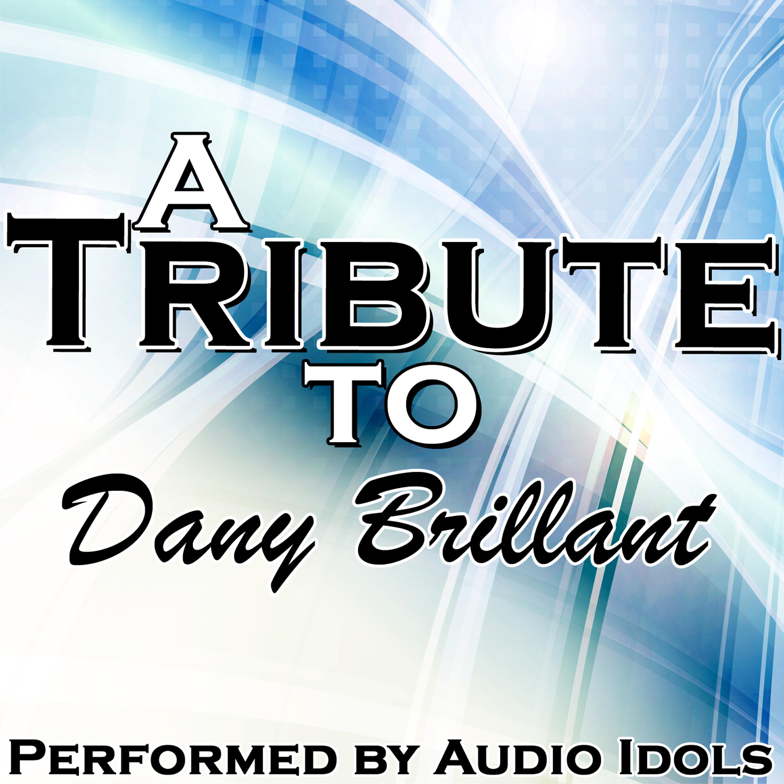 Релиз A Tribute to Dany Brillant
