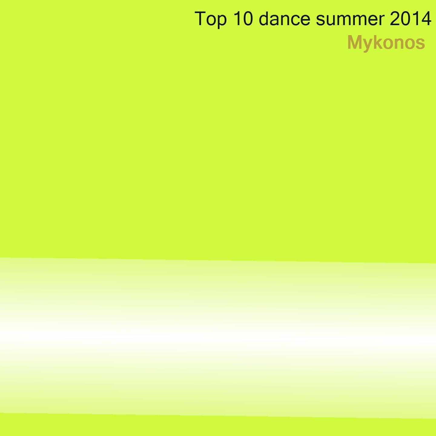 Релиз Top 10 Dance Summer 2014 Mykonos