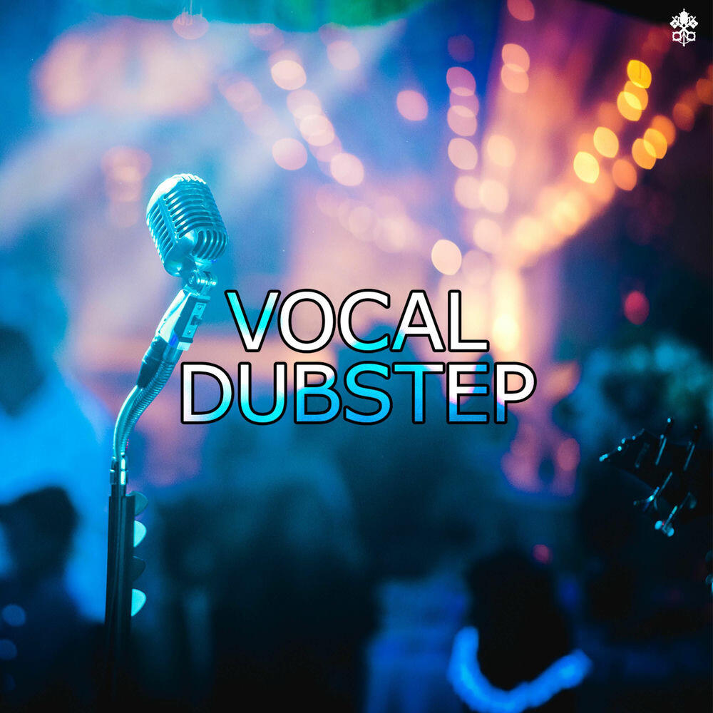 Релиз Vocal Dubstep