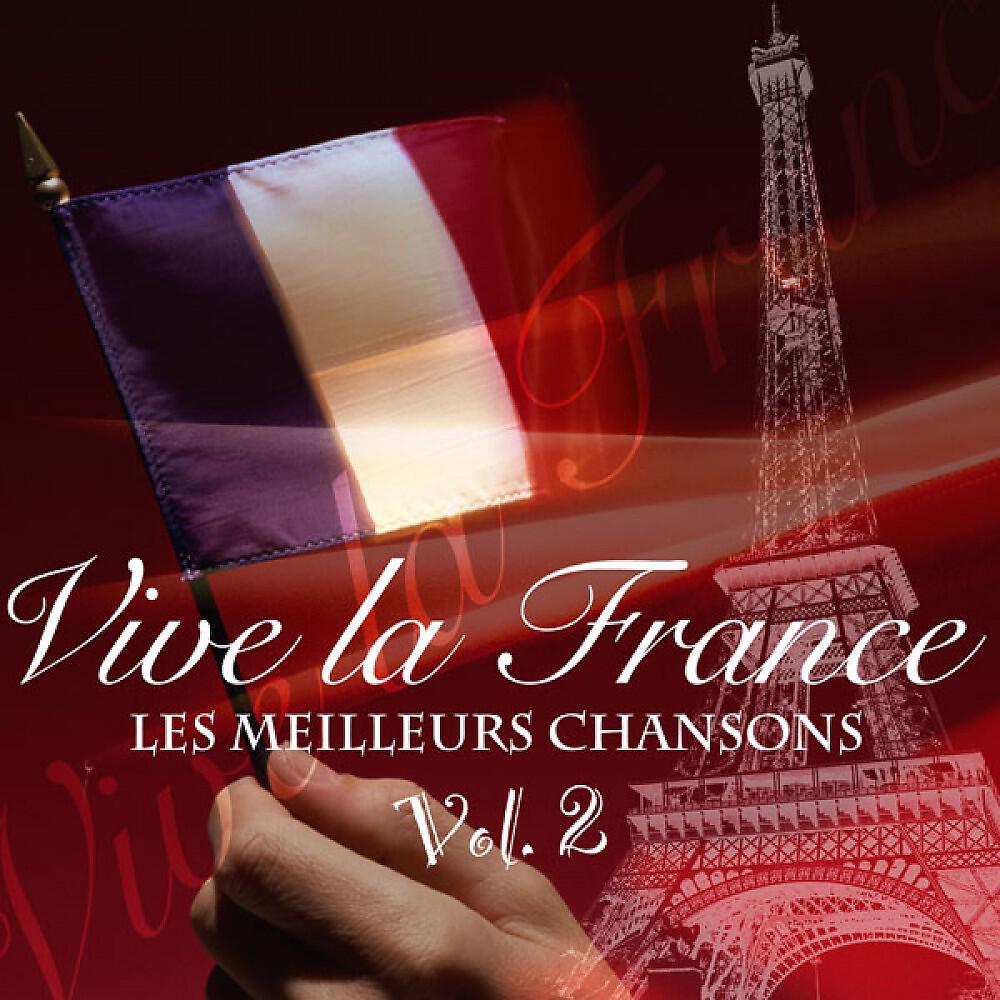 Релиз Vive La France - Les Meilleurs Chansons Vol. 2