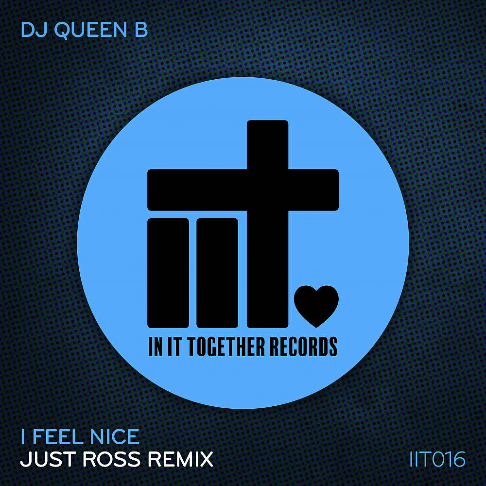 Релиз I Feel Nice (Just Ross Remix)