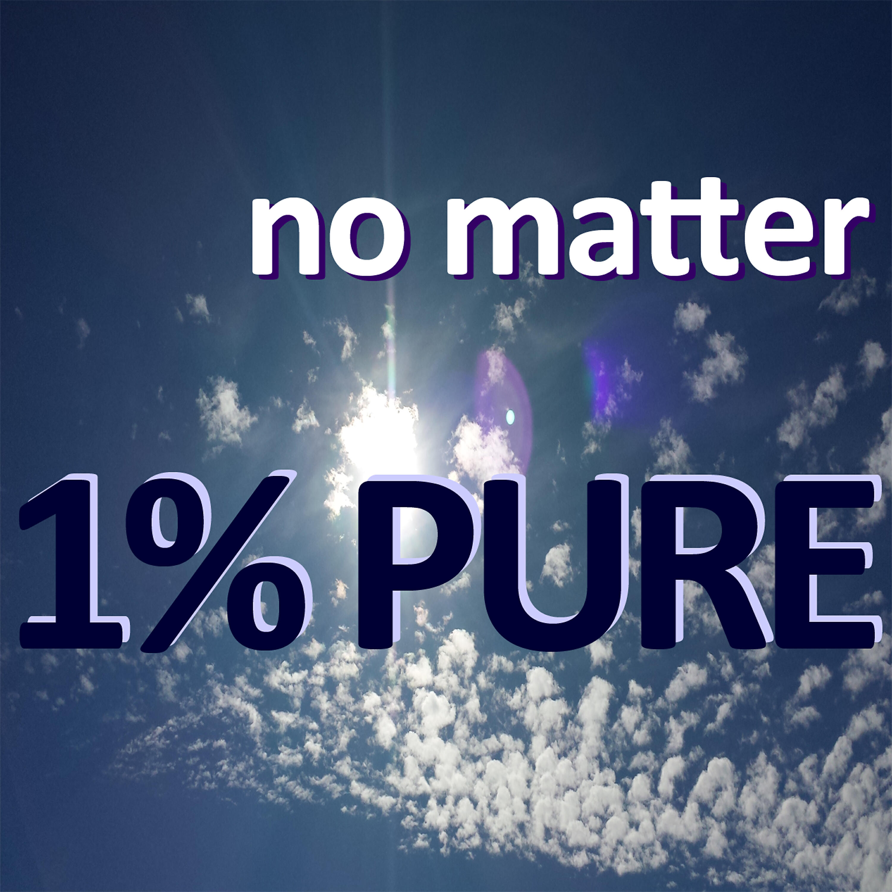 1% Pure