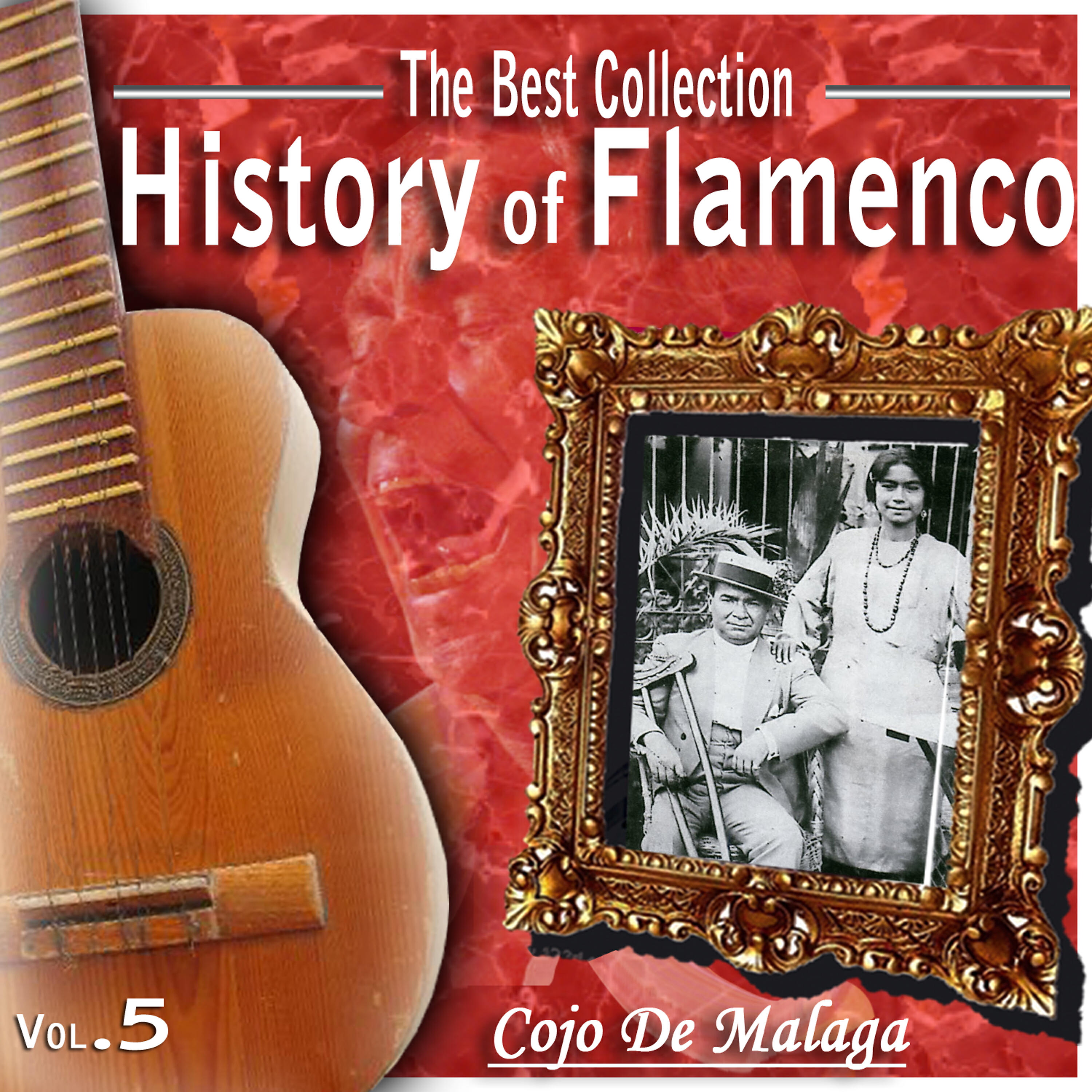 Релиз The Best Collections. History of Flamenco.Vol. 5: Cojo De Malaga