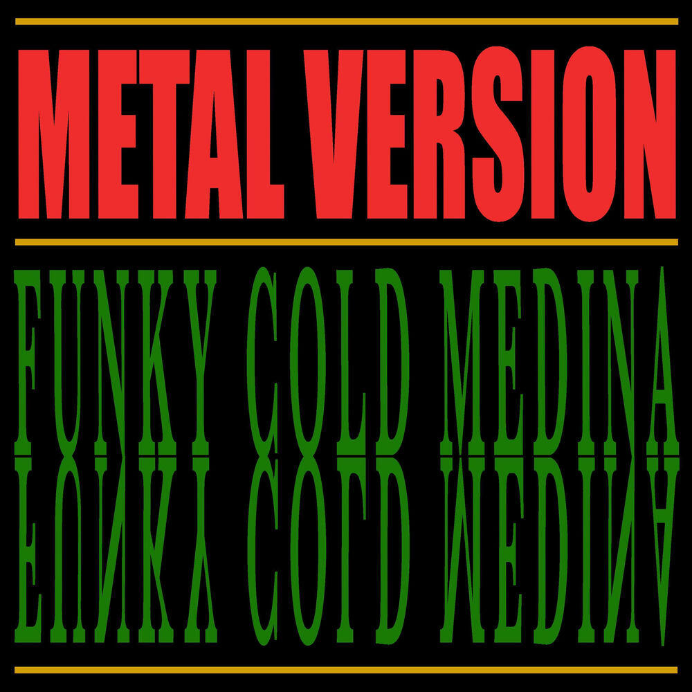 Релиз Funky Cold Medina (Metal Version)