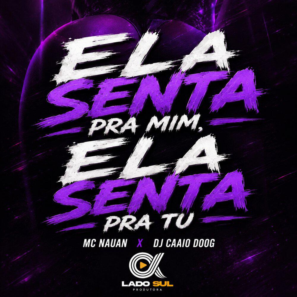 Релиз Ela Senta pra Mim, Ela Senta pra Tu