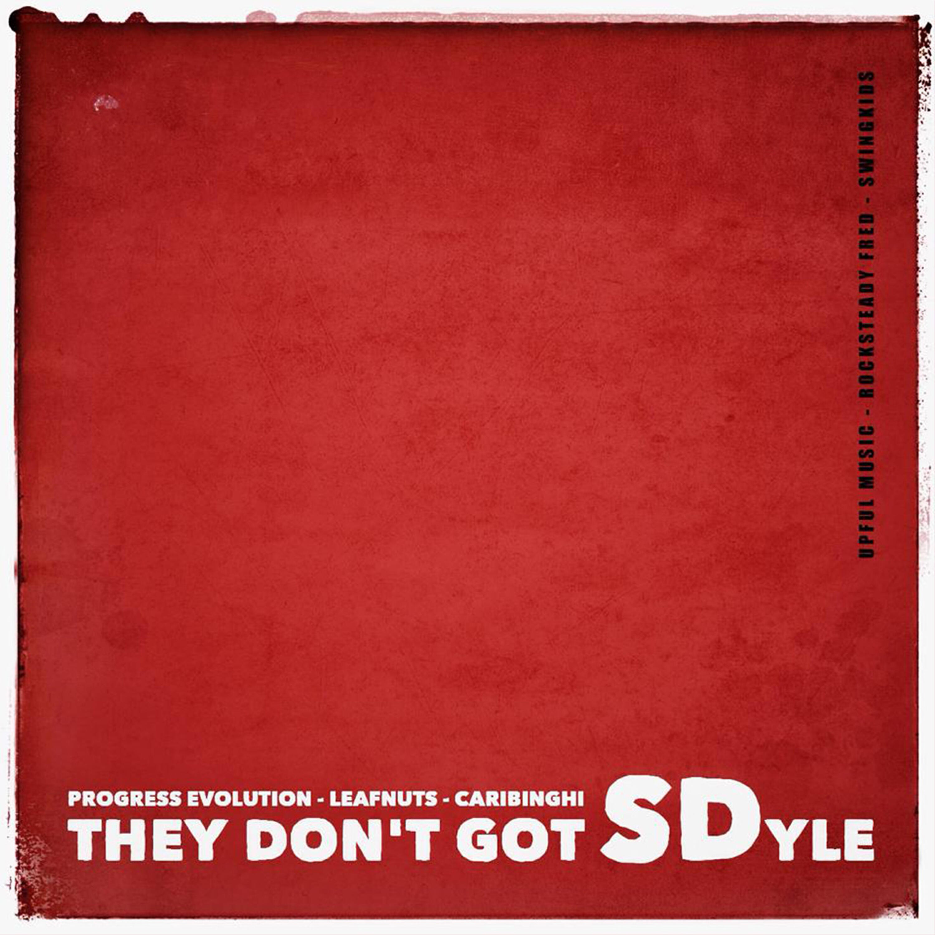 Релиз They Don't Got Sdyle