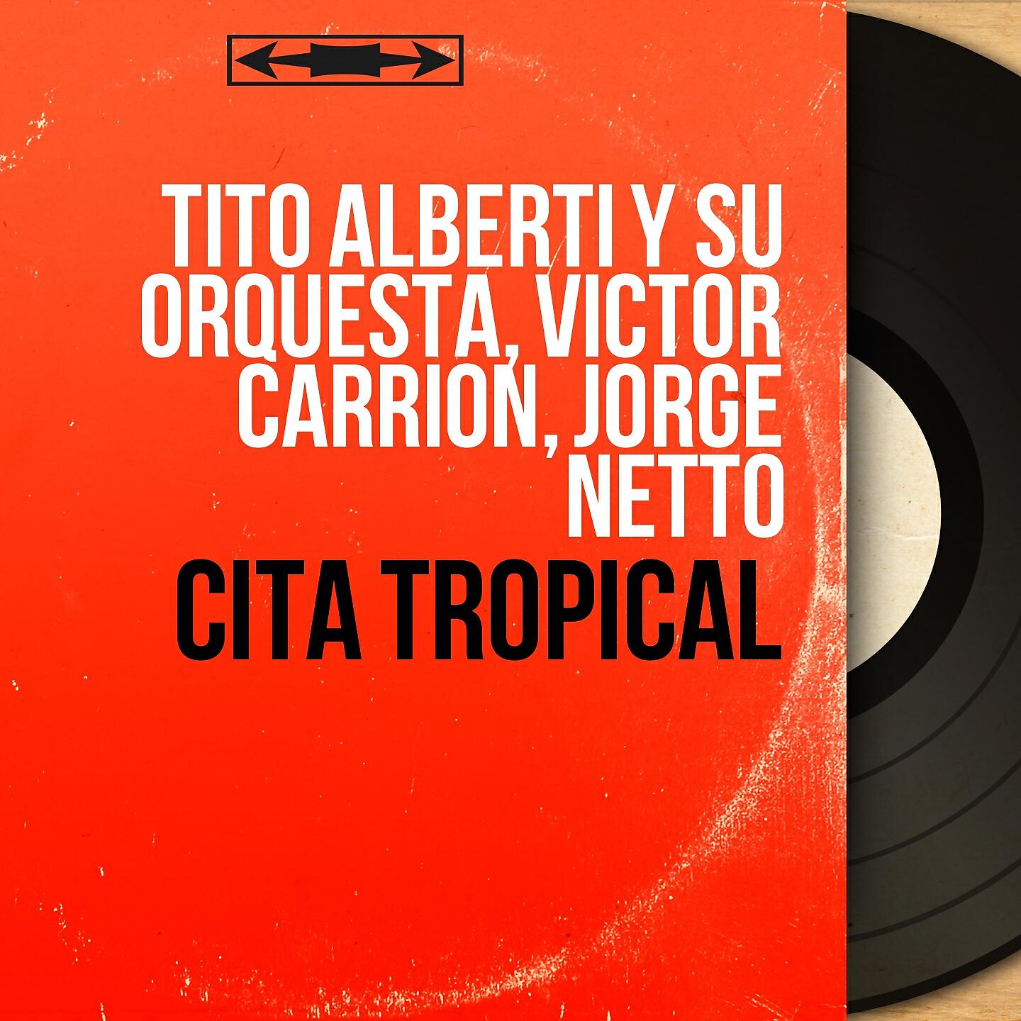 Tito Alberti y Su Orquesta, Victor Carrion, Jorge Netto