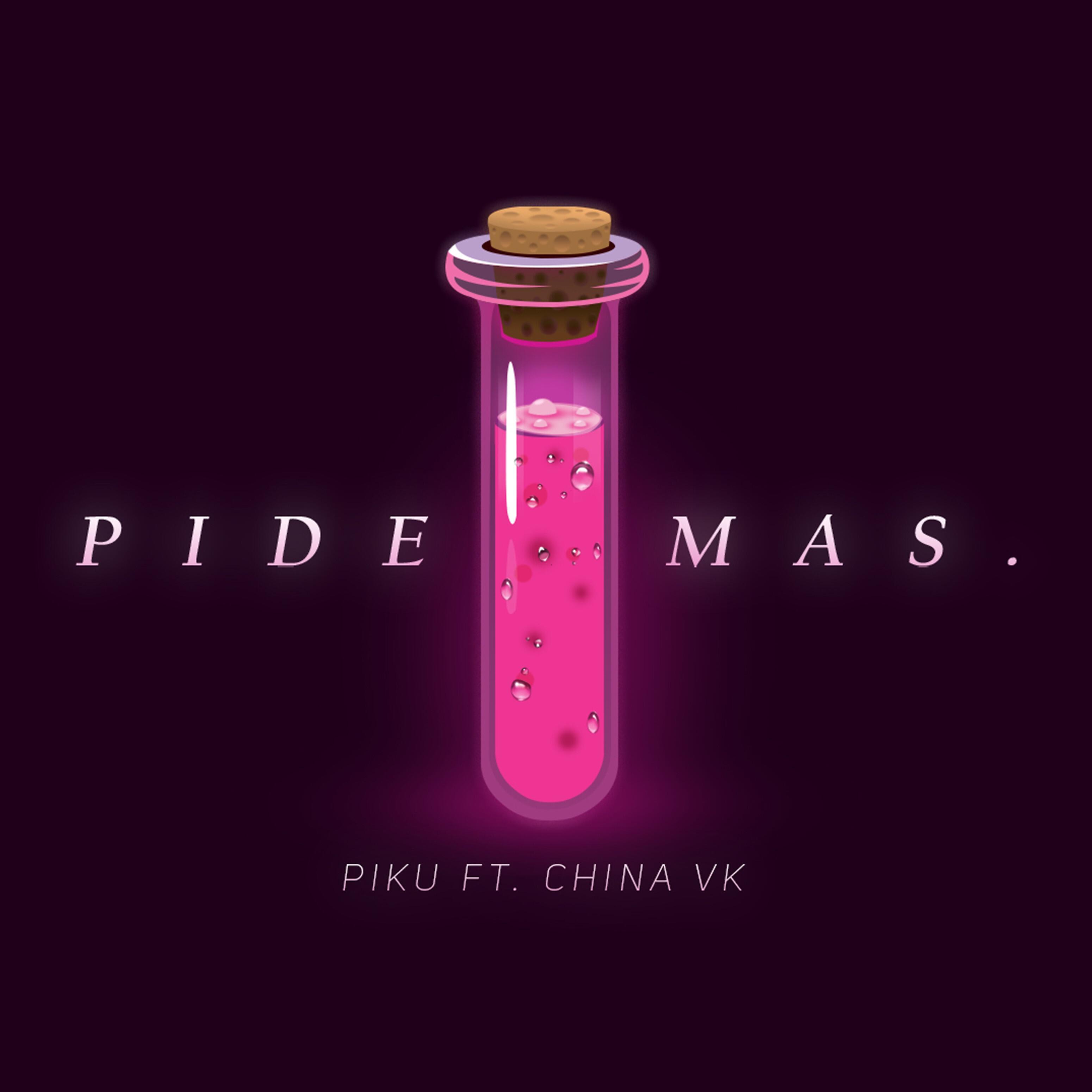 Скачать песню Piku - Pide Mas (feat. Chinavk) бесплатно в MP3 для Android и iOS
