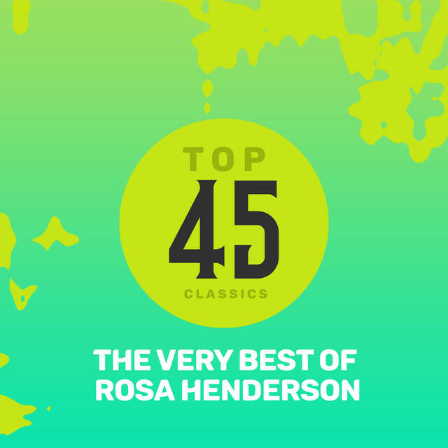 Релиз Top 45 Classics - The Very Best of Rosa Henderson