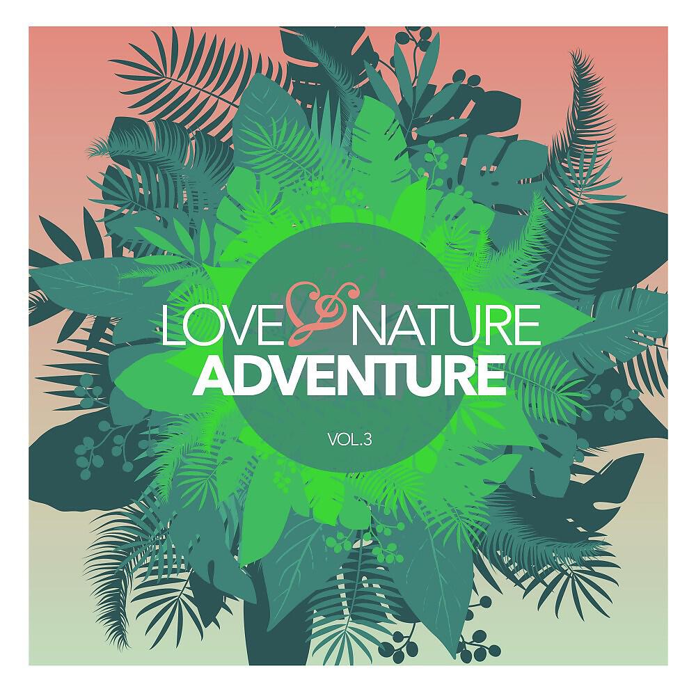 Релиз Love and Nature Adventure, Vol. 3
