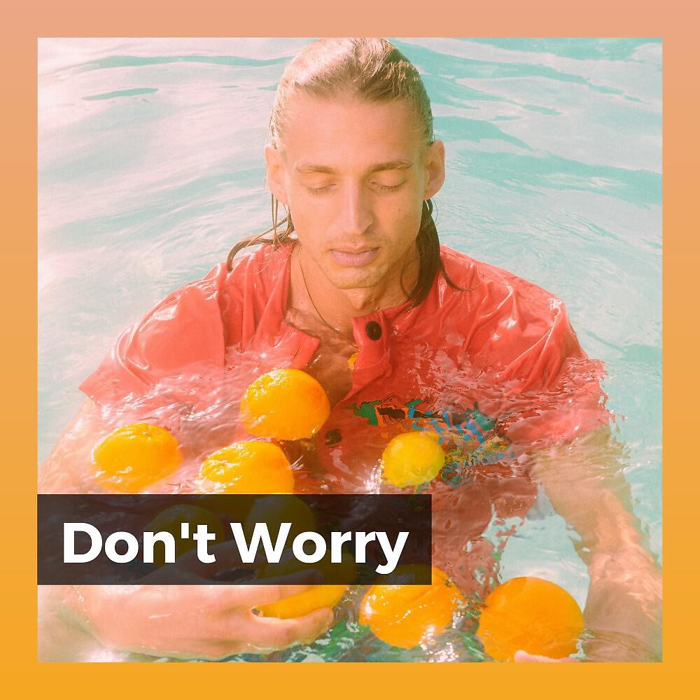 Постер альбома Don't Worry