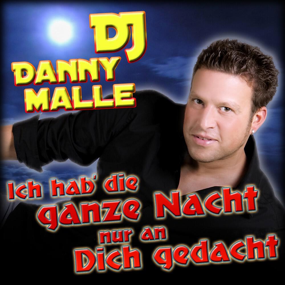 Релиз Ich hab die ganze Nacht nur an Dich gedacht (Das geht schlaflos ab auf Mallorca - Beim Oktoberfest - Beim Après Ski und im Karneval - Hits)