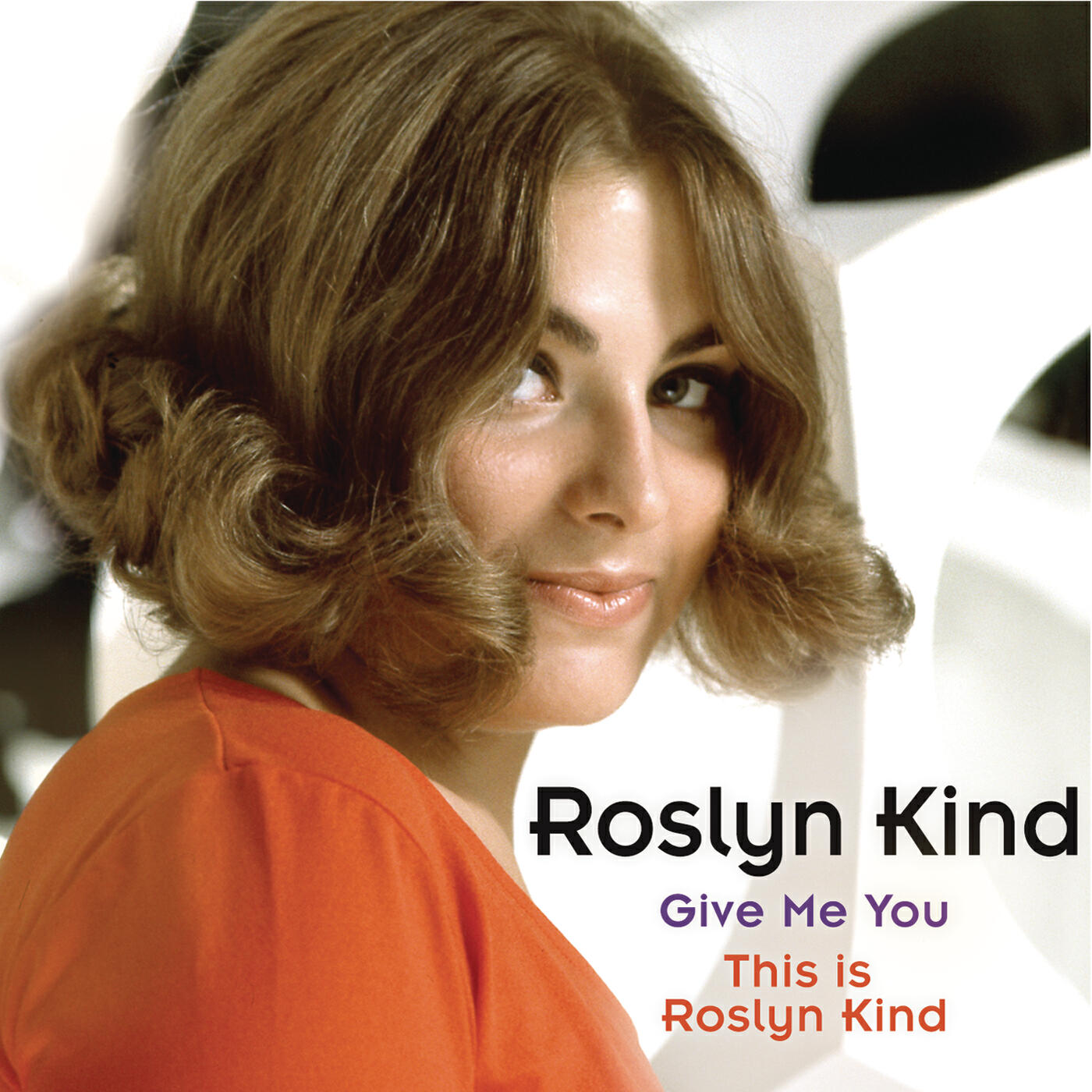 Релиз Roslyn Kind: Give Me You / This is Roslyn Kind