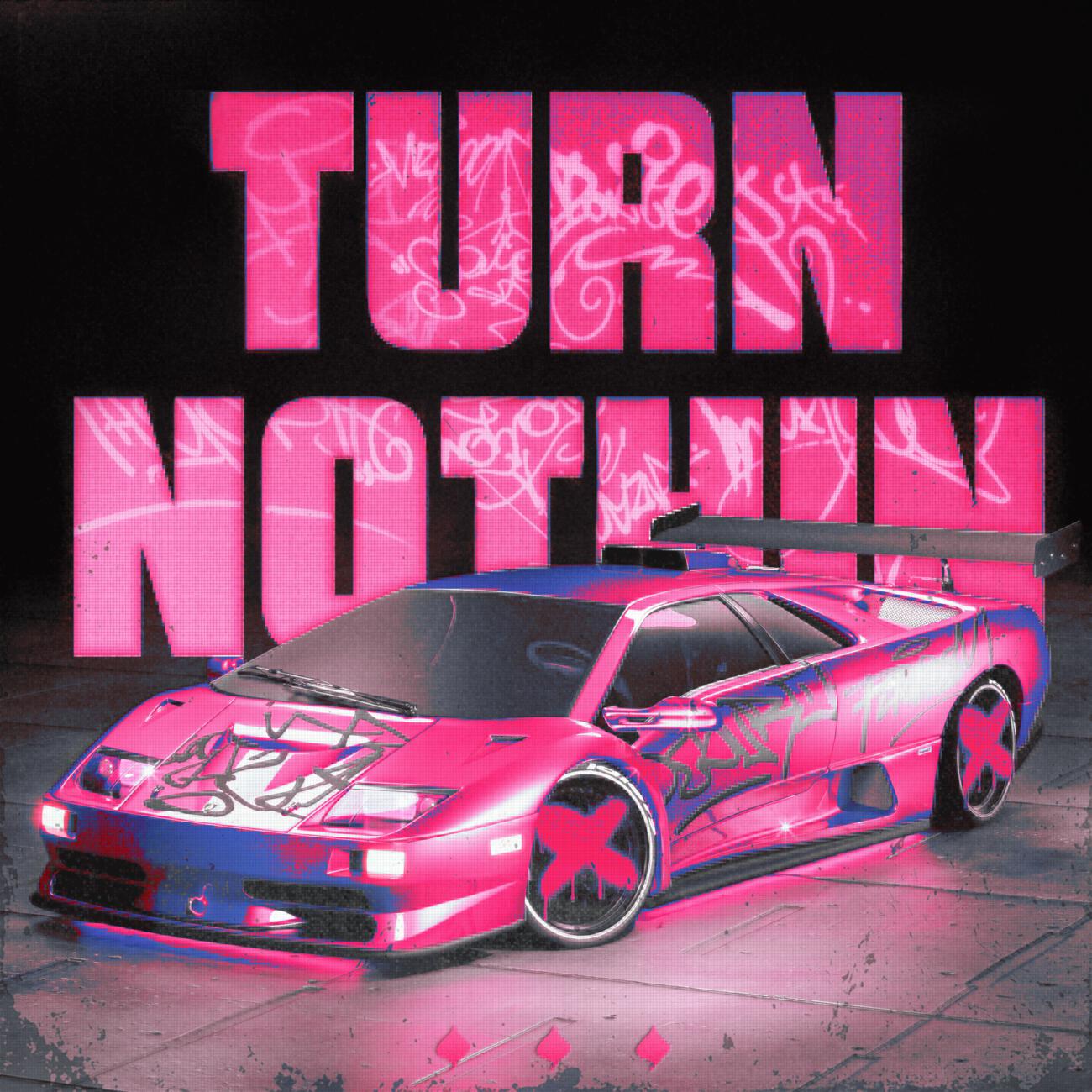 Релиз TURN NOTHIN