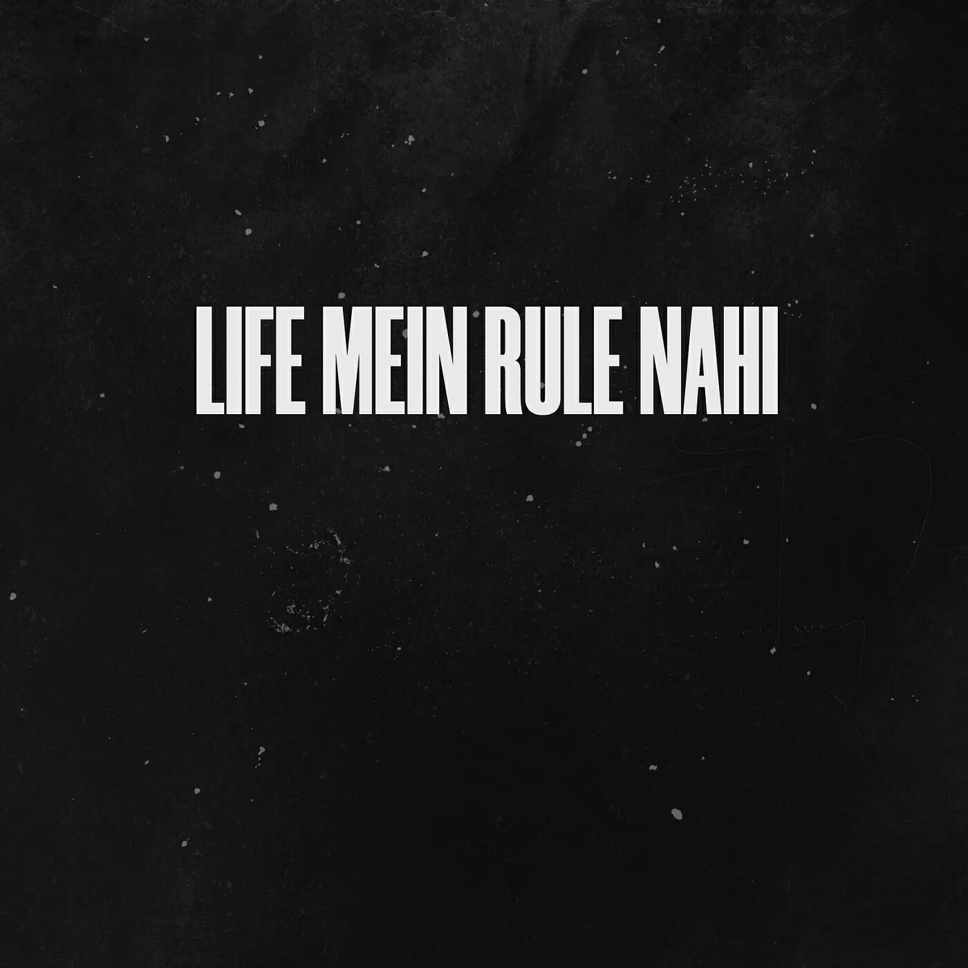 Релиз Life Mein Rule Nahi