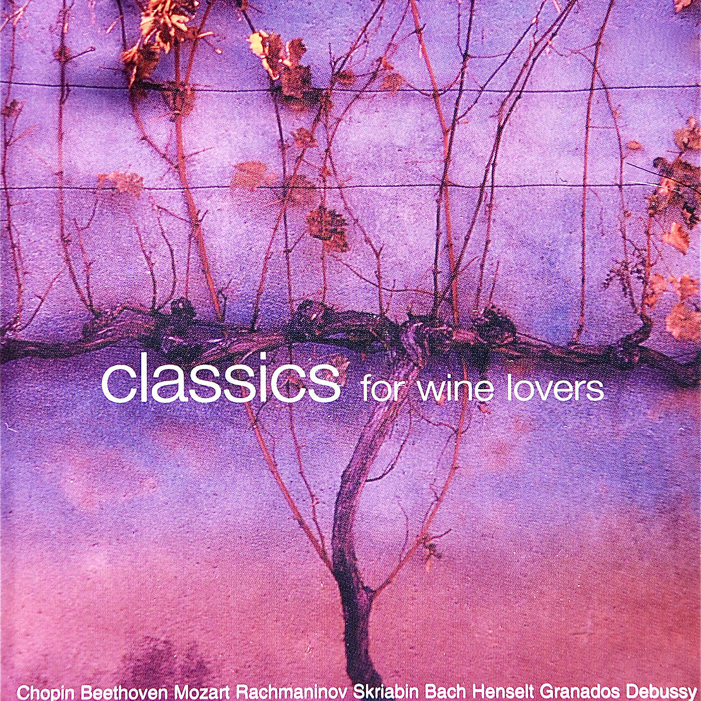 Постер альбома Classics for Wine Lovers