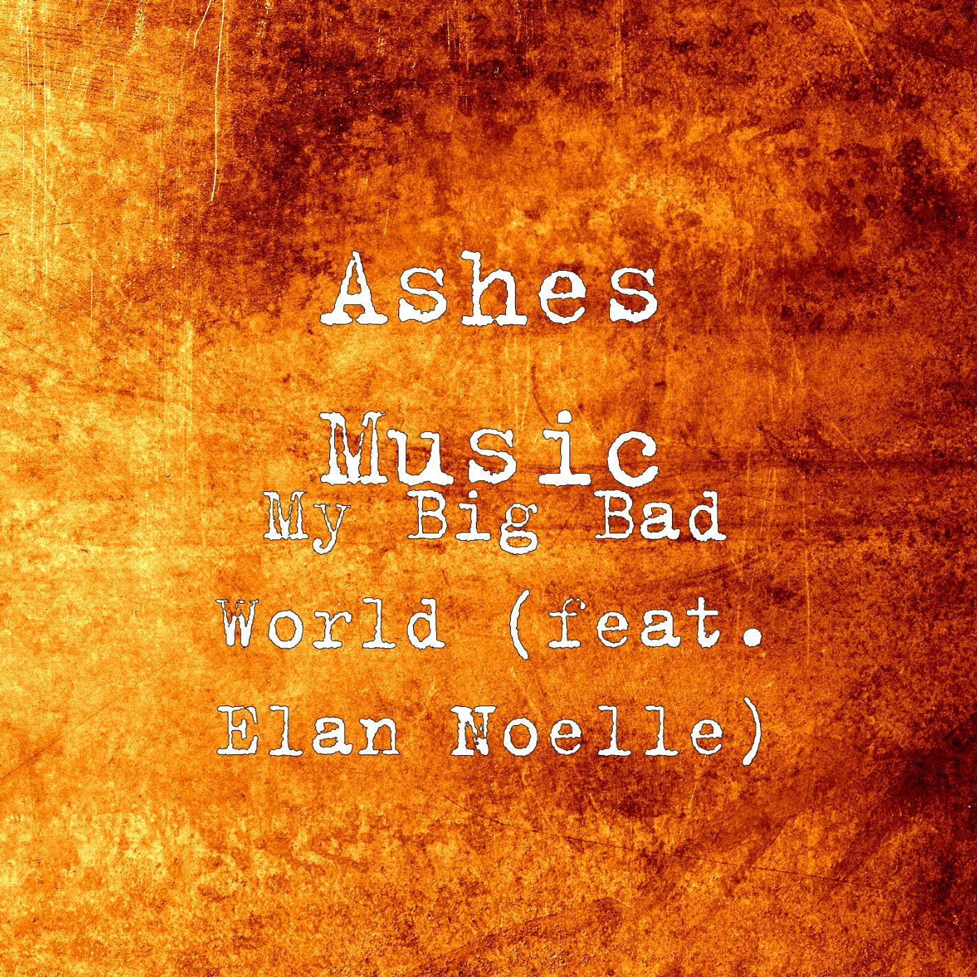 Релиз My Big Bad World (feat. Élan Noelle)