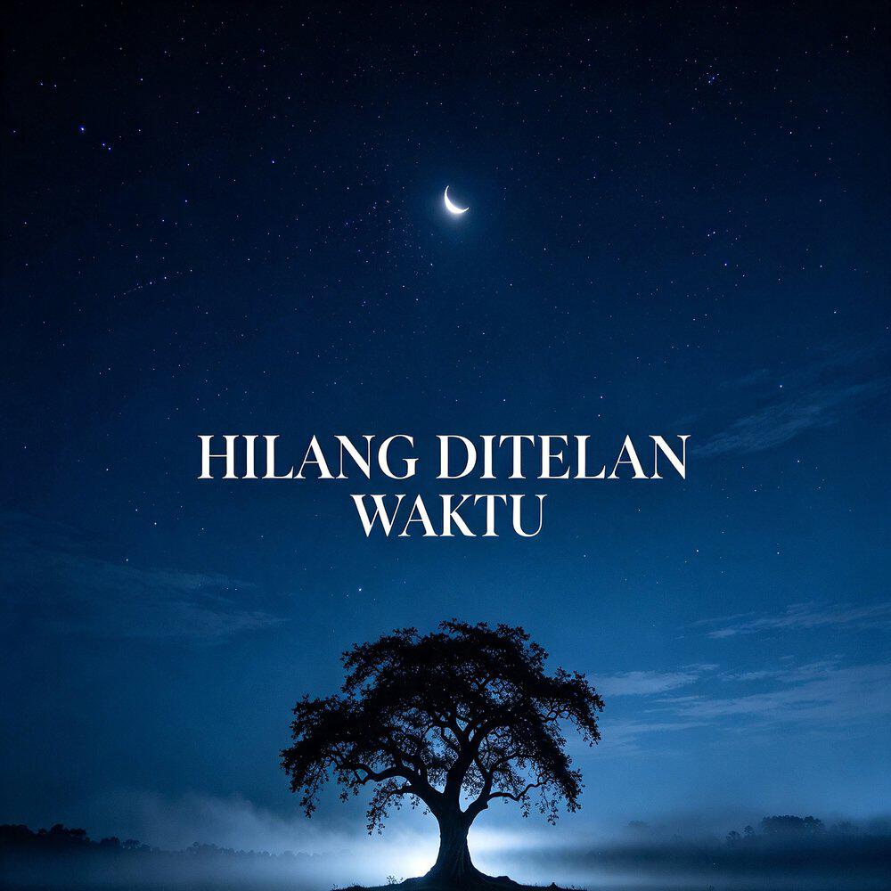 Релиз Hilang Ditelan Waktu