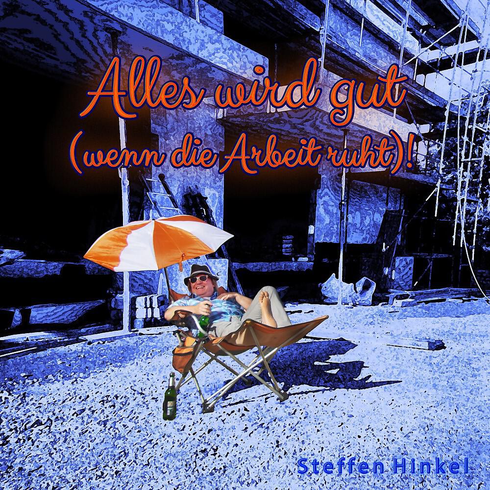 Релиз Alles wird gut, wenn die Arbeit ruht!