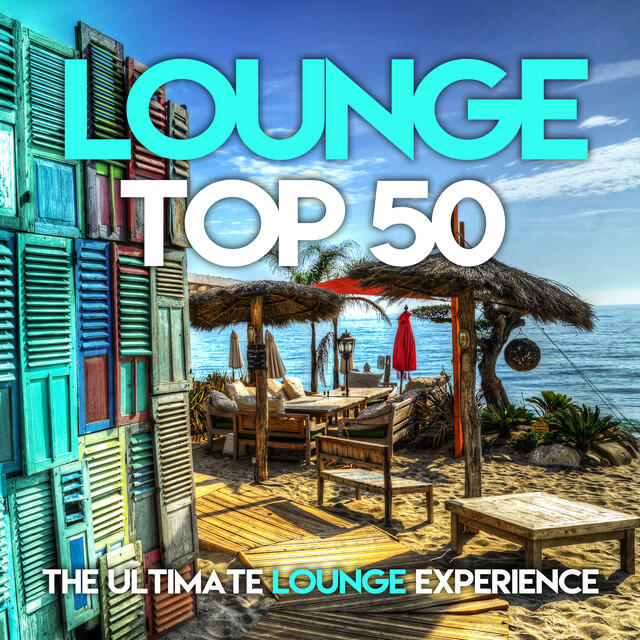 Релиз Lounge Top 50 (The Ultimate Lounge Experience)