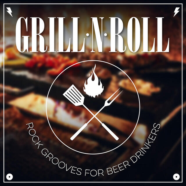 Релиз Grill 'n' Roll - Rock Grooves for Beer Drinkers