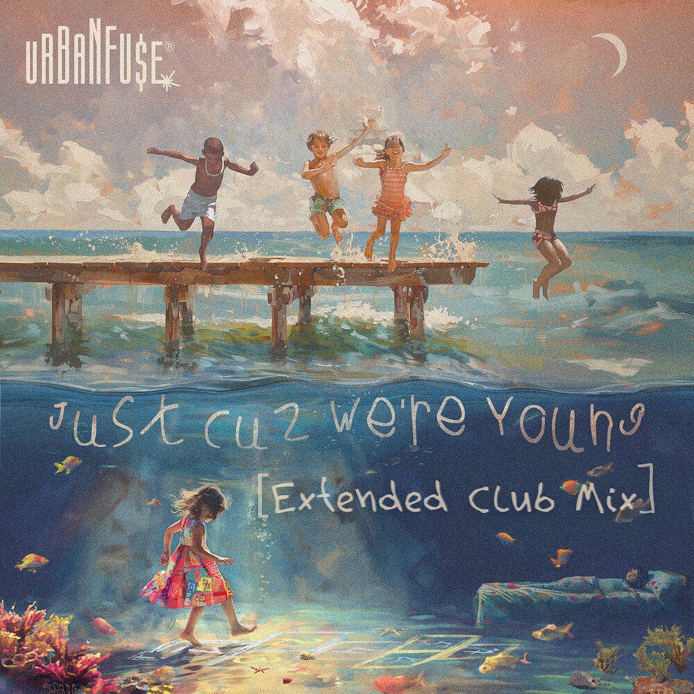Релиз Just Cuz We're Young (Extended Club Mix)