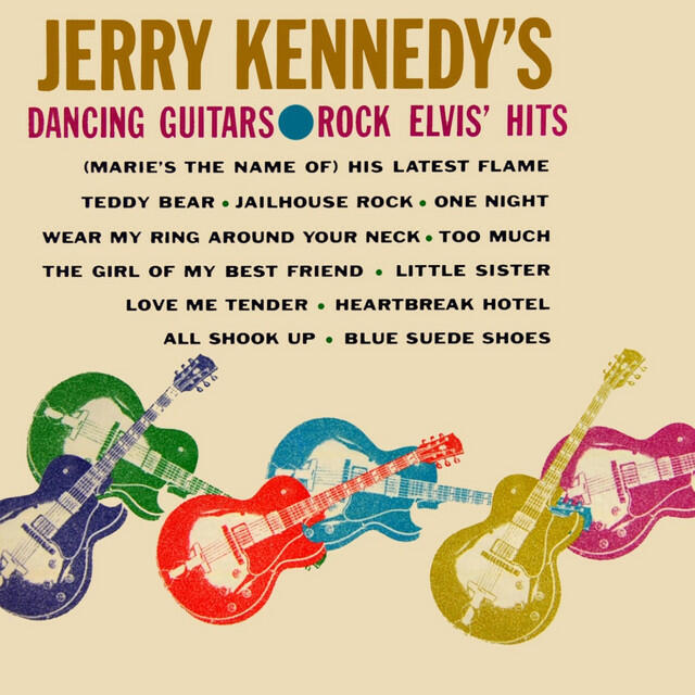 Релиз Jerry Kennedy's Dancing Guitars Rock Elvis' Hits