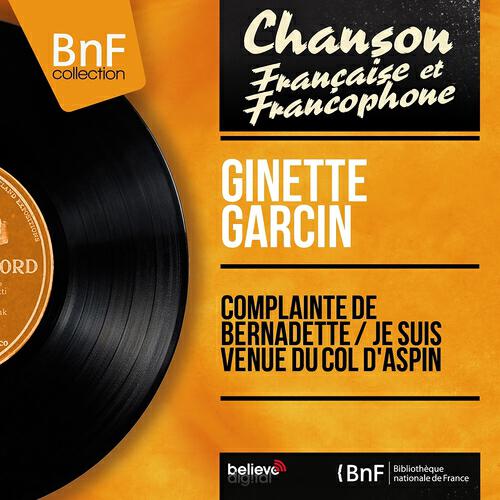 Релиз Complainte de bernadette / Je suis venue du col d'aspin (Mono Version)