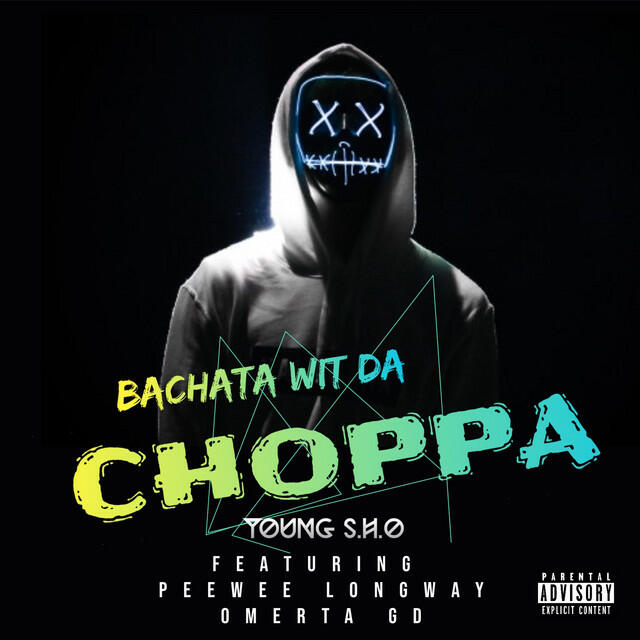 Релиз Bachata Wit Da Choppa (feat. Peewee Longway & Omerta Gd)