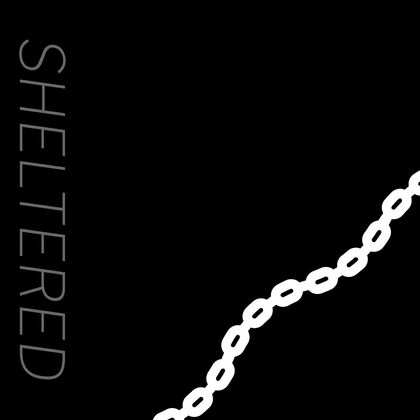 Sheltered