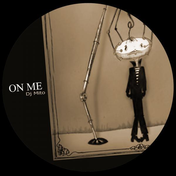 Скачать песню Dj Mito - On Me (Original Mix) бесплатно в MP3 для Android и iOS