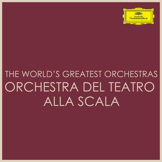 Релиз The World's Greatest Orchestras - Orchestra del Teatro alla Scala