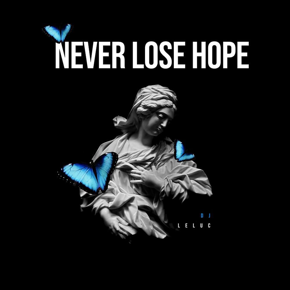 Релиз Never Lose Hope