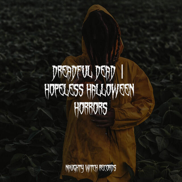 Релиз Dreadful Dead | Hopeless Halloween Horrors