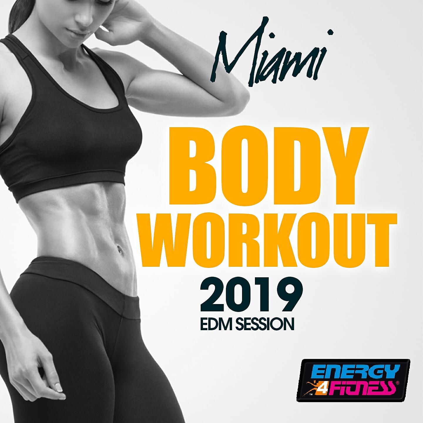Релиз Miami Body Workout 2019 Edm Session