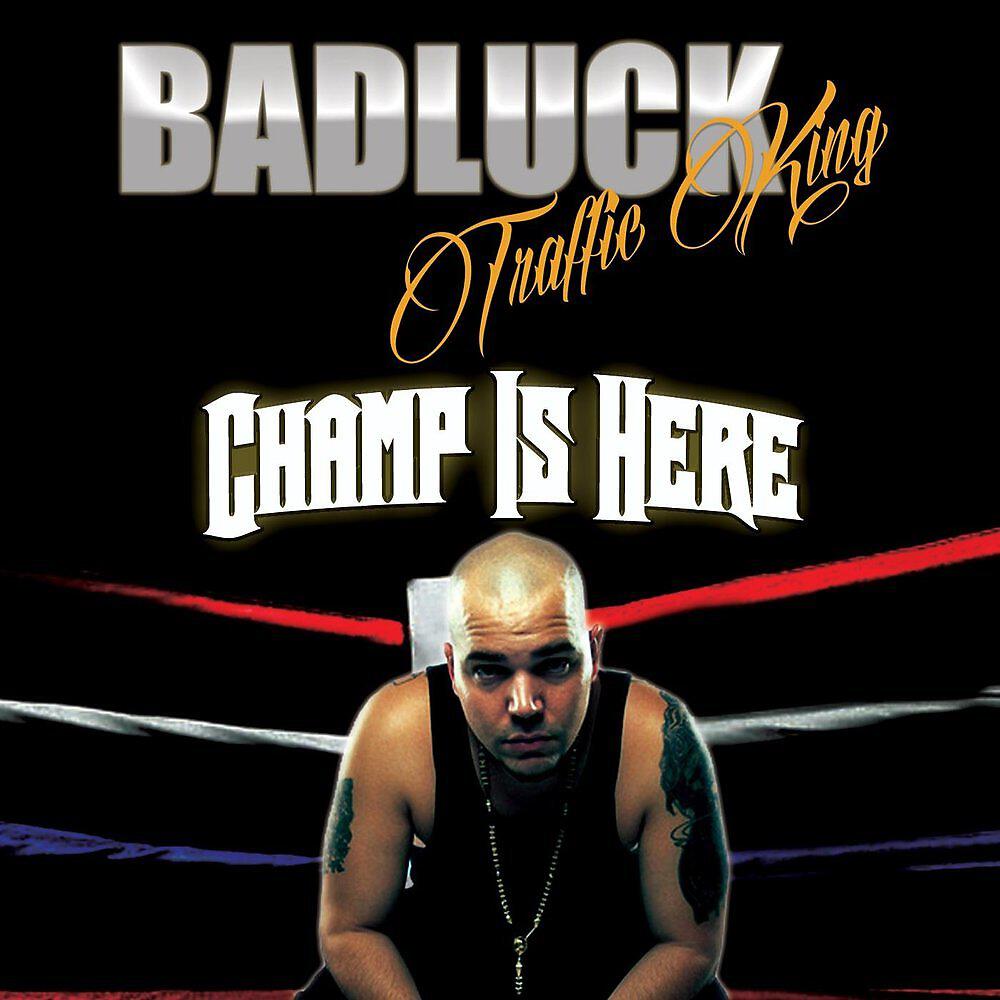 Badluck Traffic King