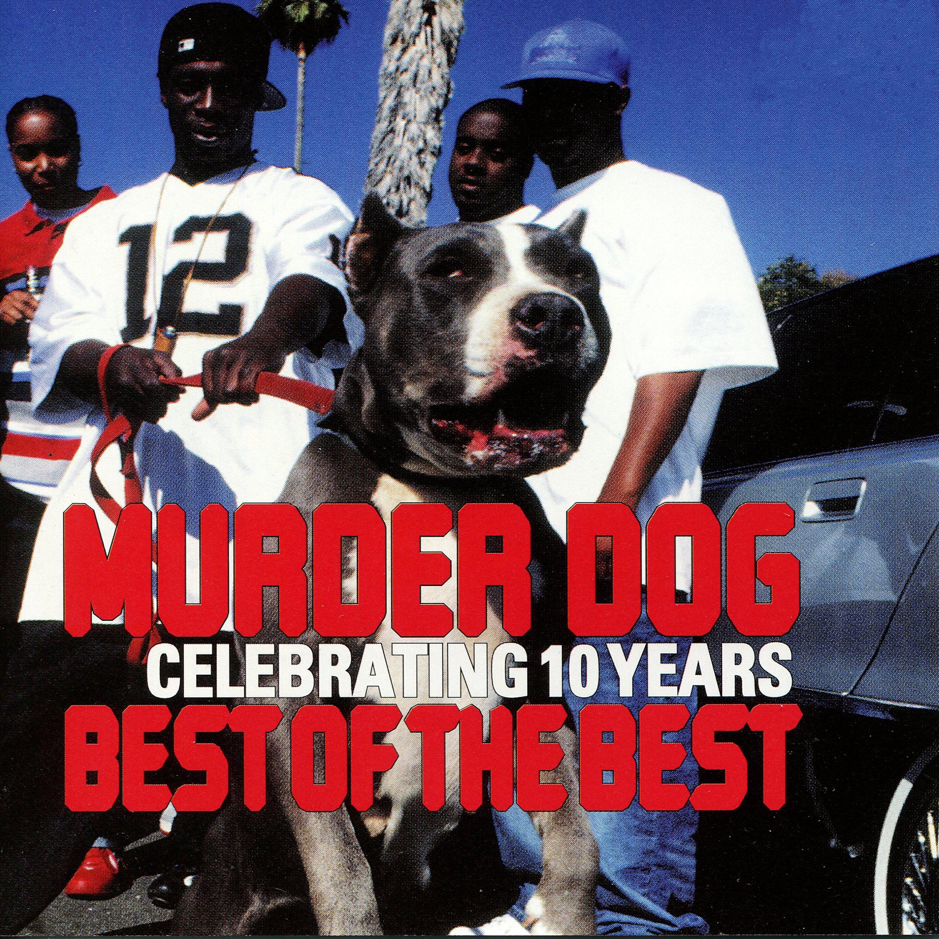 Релиз Murder Dog - Celebrating 10 Years - Best of the Best