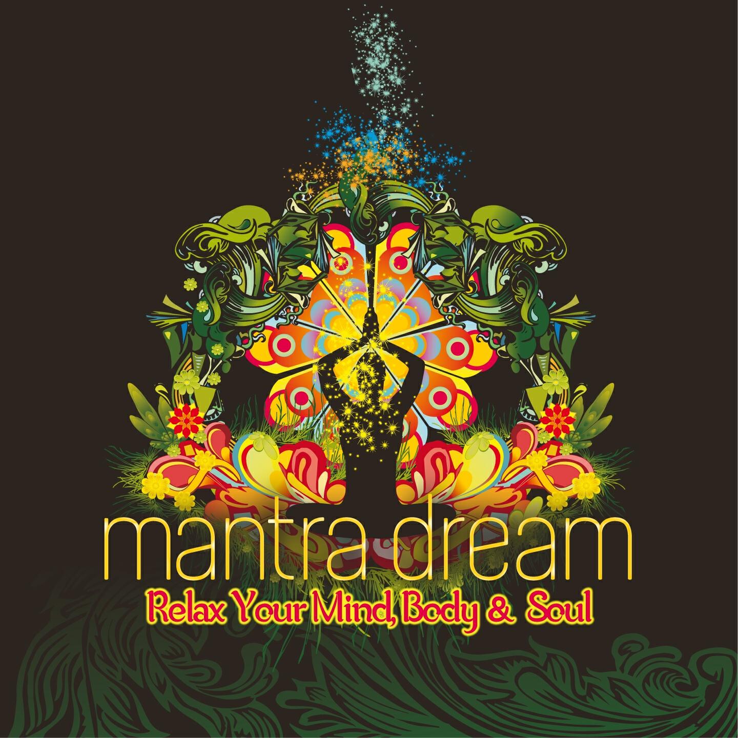 Релиз Mantra Dream - Relax Your Mind, Body & Soul