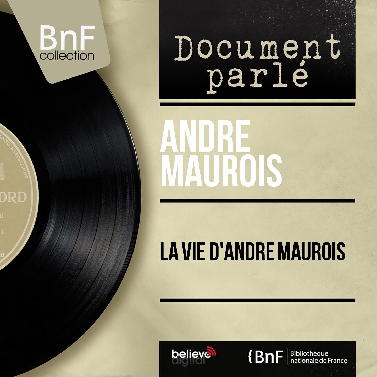 Релиз La vie d'André Maurois (Mono Version)