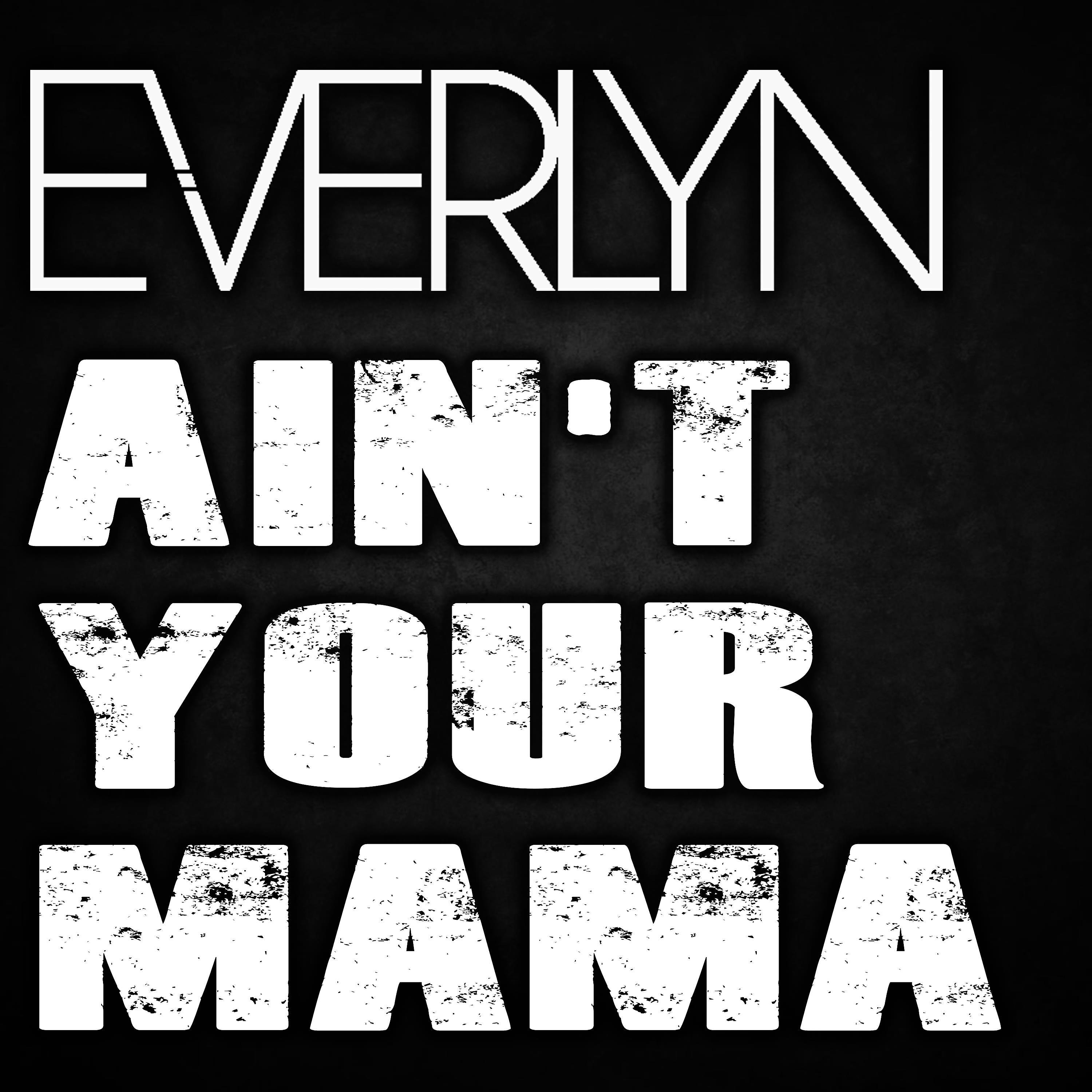 Релиз Ain't Your Mama