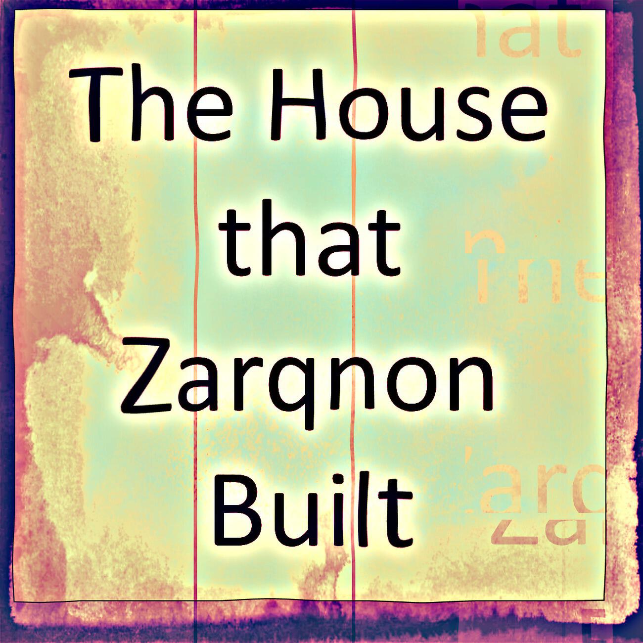 Релиз The House that Zarqnon Built