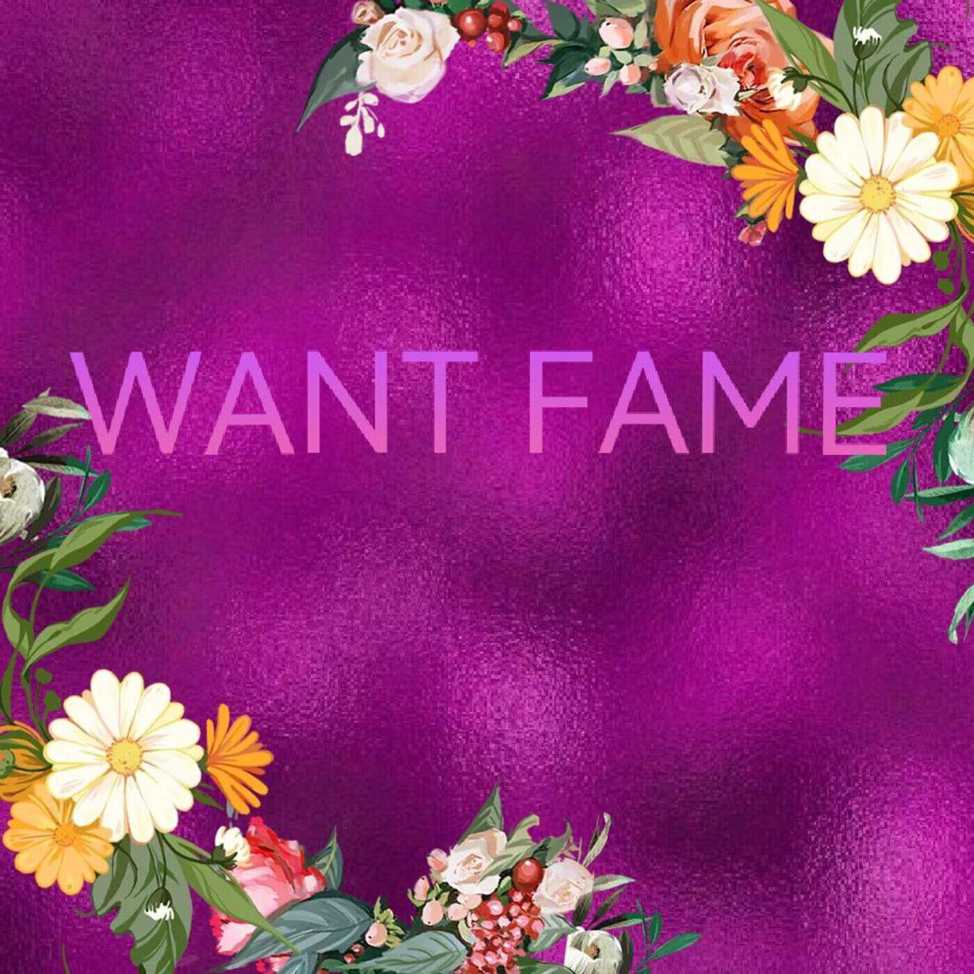 Релиз Want Fame