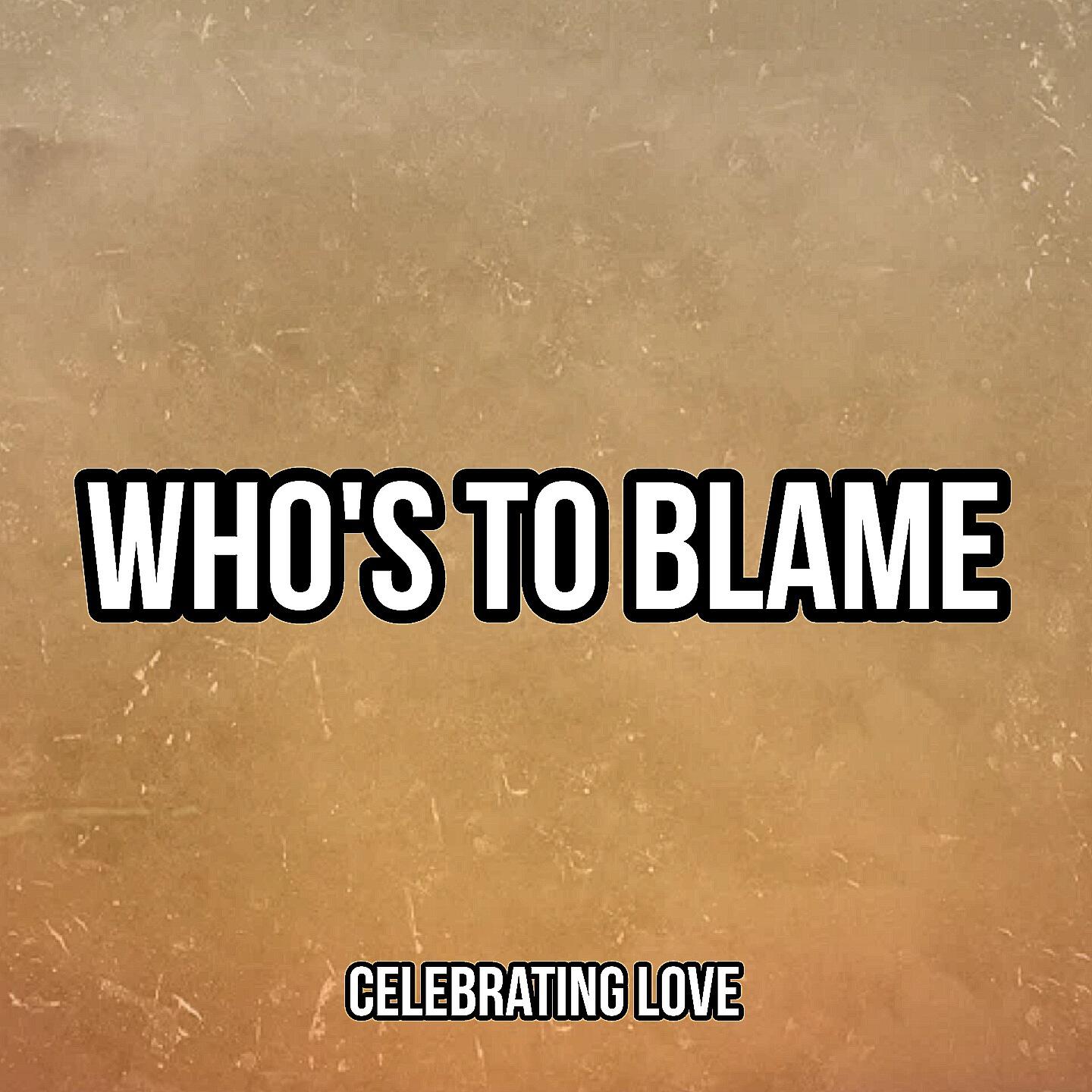 Релиз Who's To Blame