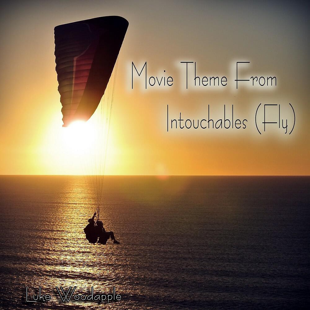 Постер альбома Movie Theme from Intouchables (Fly)